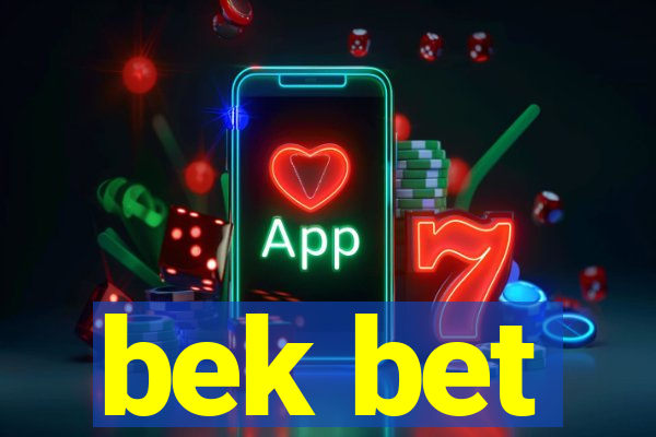 bek bet